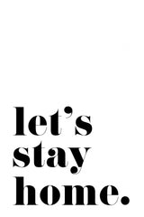 Let's stay home. Poster och Canvastavla