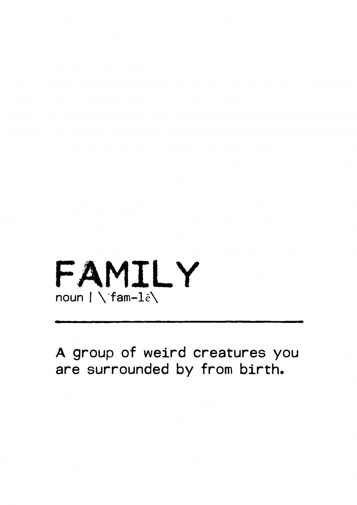 Quote Family Weird Poster och Canvastavla