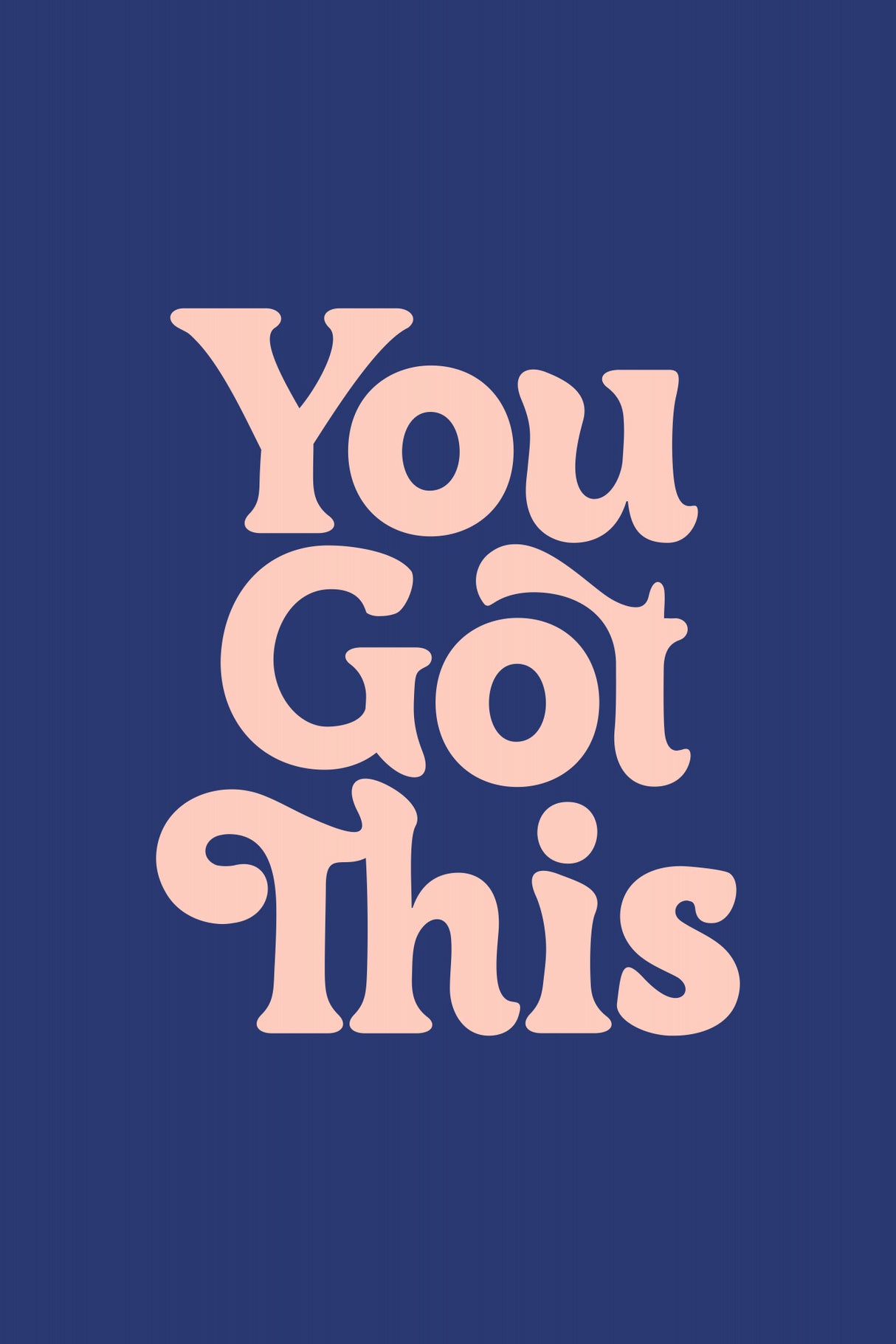 You Got This 293971 Poster och Canvastavla