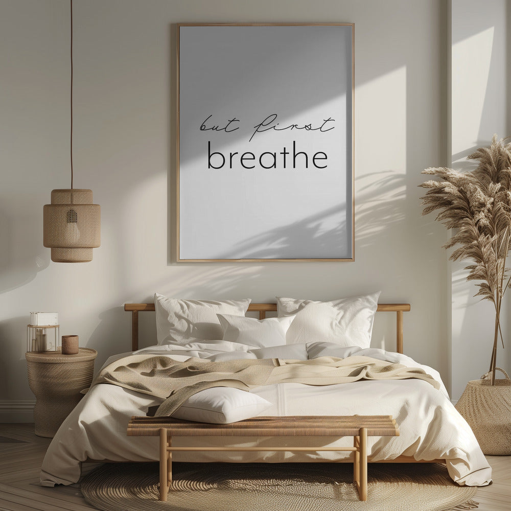 But first breathe Poster och Canvastavla