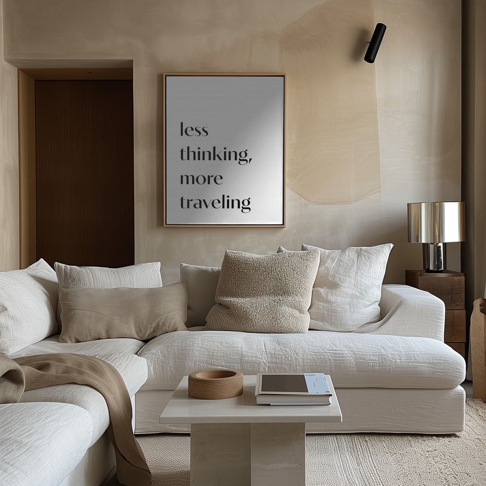 Less Thinking Poster och Canvastavla