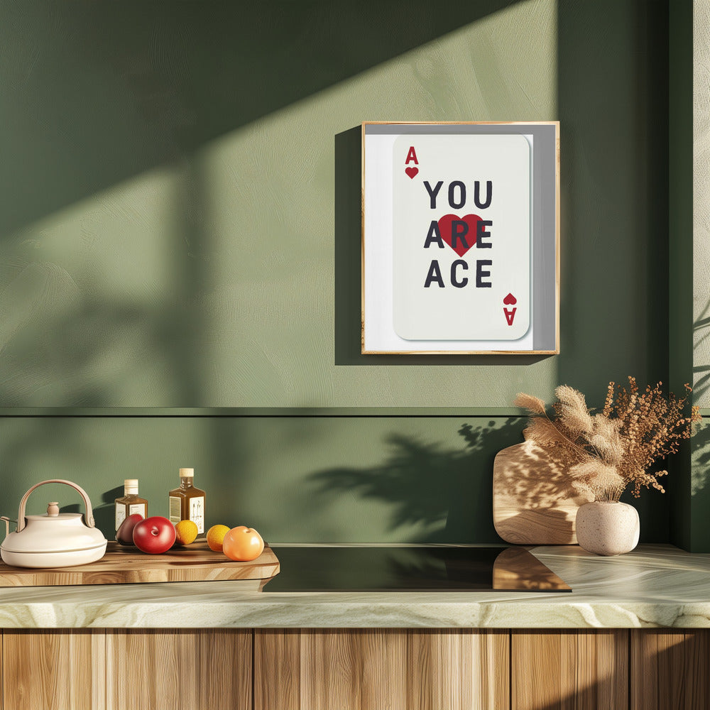 You Are Ace Poster och Canvastavla