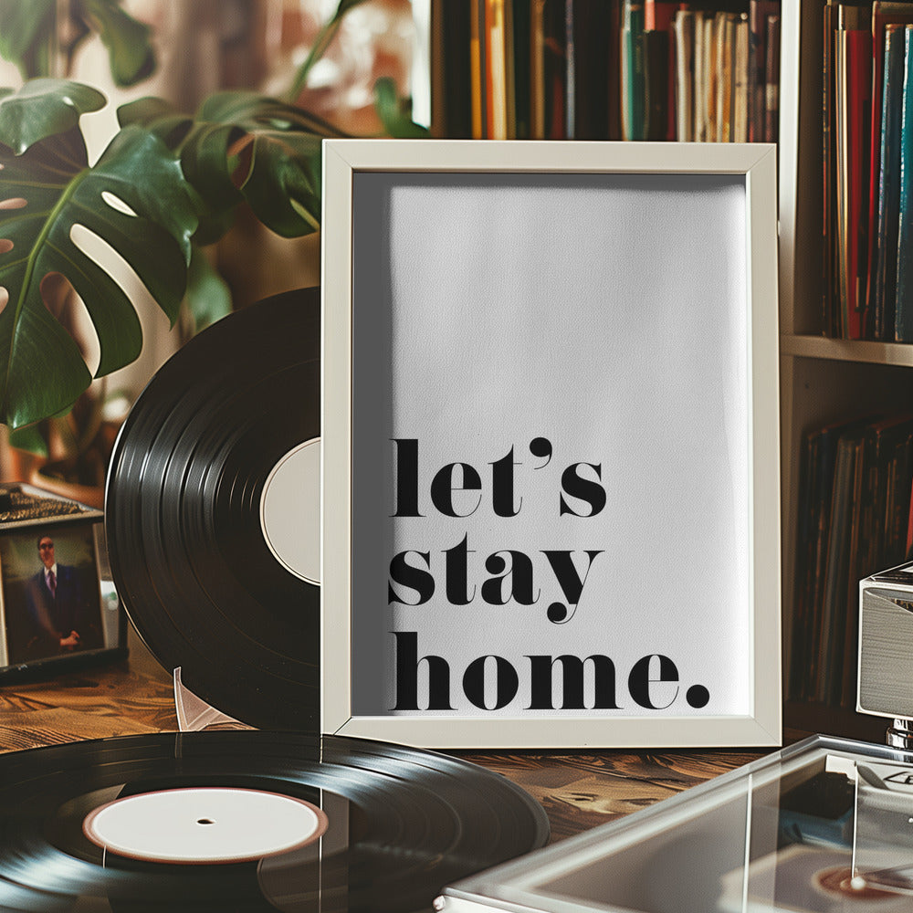 Let's stay home. Poster och Canvastavla