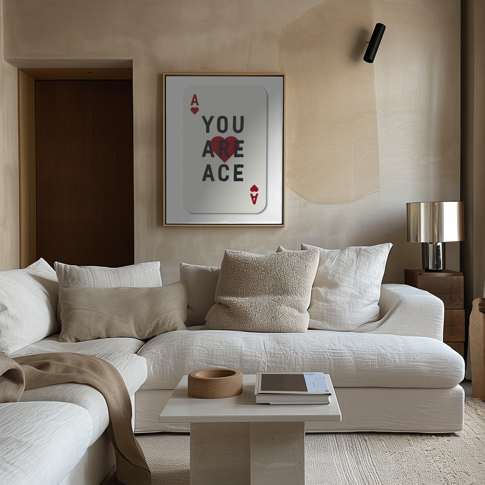 You Are Ace Poster och Canvastavla