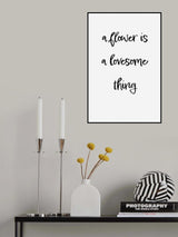 A flower is a lovesome thing Poster och Canvastavla