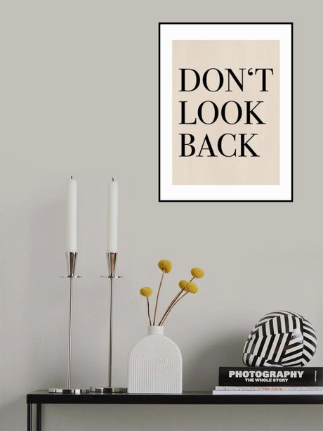 Don’t Look Back Quote Art Poster och Canvastavla