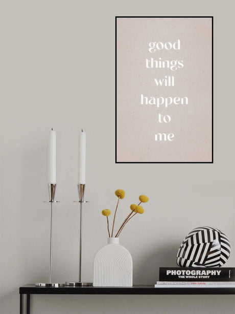 Good things will happen to me Poster och Canvastavla