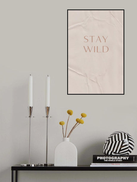 Stay Wild Poster och Canvastavla